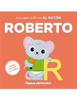 Mi primer abecedario vol. 24 - Descubre la R con el Ratón Roberto