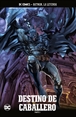 Batman, la leyenda núm. 74: Destino de caballero Parte 1