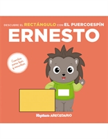 Mi primer abecedario vol. 34: Descubre el rectángulo con Puercoespín Ernesto