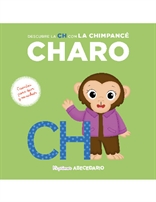 Mi primer abecedario vol. 41: Descubre la CH con la Chimpancé Charo