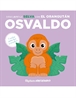 Mi primer abecedario vol. 47: Descubre la Selva con el Orangután Osvaldo