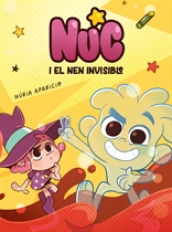 Nuc i el nen invisible (Edició en català)