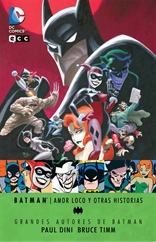 Grandes autores de Batman - Paul Dini y Bruce Timm: Amor loco y otras historias (Tercera edición)