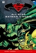 Batman y Superman - Colección Novelas Gráficas núm. 03: All-Star Batman y Robin Parte 2