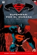 Batman y Superman - Colección Novelas Gráficas núm. 12: Superman: Por el mañana Parte 2