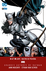 Grandes autores de Batman: Ann Nocenti y Ethan Van Sciver – Batman/ Catwoman: Rastro de pólvora