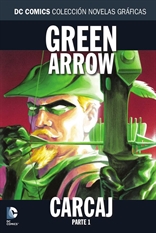 Colección Novelas Gráficas núm. 41: Green Arrow: Carcaj Parte 1