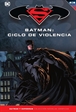 Batman y Superman - Colección Novelas Gráficas núm. 24: Batman: Ciclo de violencia