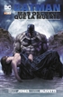 Batman: Más oscuro que la muerte (Segunda edición)