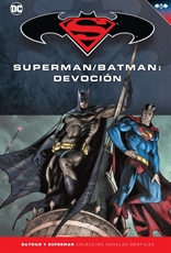 Batman y Superman - Colección Novelas Gráficas núm. 41: Superman/Batman: Devoción