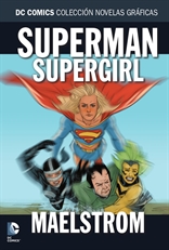 Colección Novelas Gráficas núm. 68: Superman/Supergirl: Maelstrom