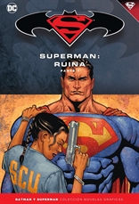 Batman y Superman - Colección Novelas Gráficas núm. 51: Superman: Ruina Parte 1