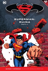 Batman y Superman - Colección Novelas Gráficas núm. 55: Superman: Ruina Parte 2