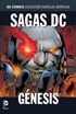 Colección Novelas Gráficas - Especial Sagas DC: Génesis