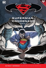 Batman y Superman - Colección Novelas Gráficas núm. 68: Superman: Condenado Parte 1
