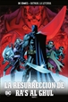Batman, la leyenda núm. 45: La resurrección de Ra´s Al Ghul Parte 1